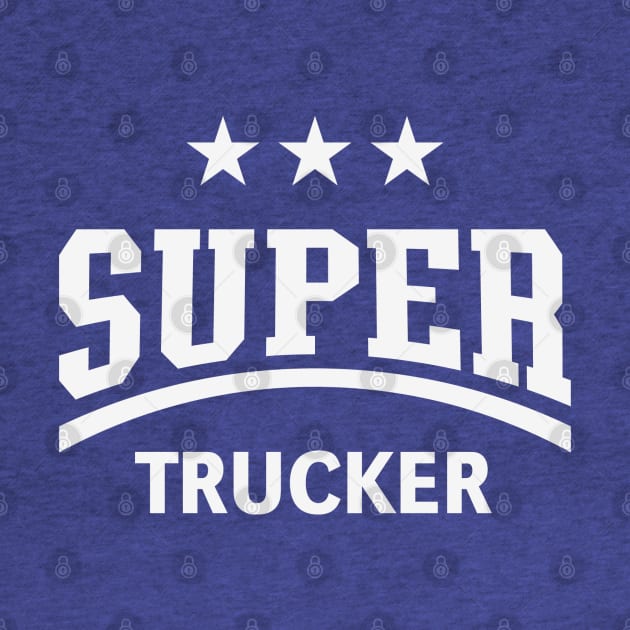 Super Trucker (Truck Driver / Truckman / White) by MrFaulbaum